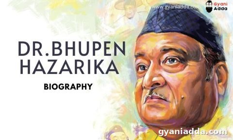 Biography of Bhupen Hazarika - Indian Singer,