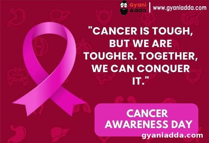 National Cancer Awareness Day Messages