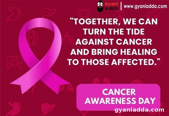 National Cancer Awareness Day Quotes