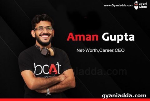 Aman Gupta Net Worth