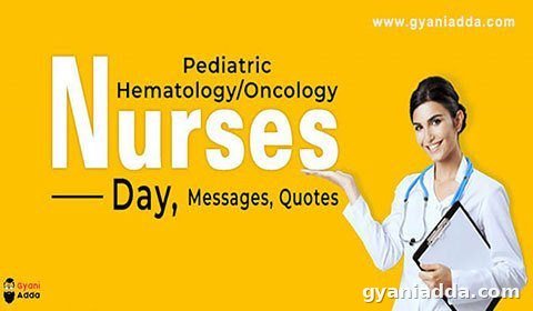 National Paediatric Oncology Nurses Day 2026: Quotes, History, Facts and Activities