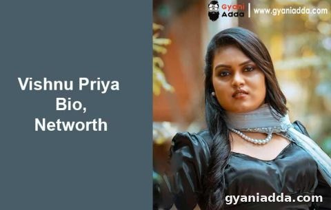 Vishnu Priya Gandhi Wiki, Biography, Movies, Age, Net Worth
