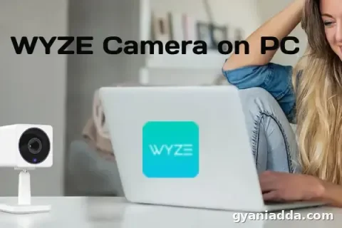 WYZE Camera App Download for Windows PC