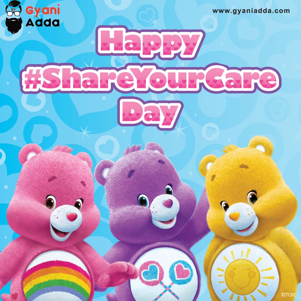 Care Bears Share Your Care Day: Celebrate, History, Quotes, Facts, status