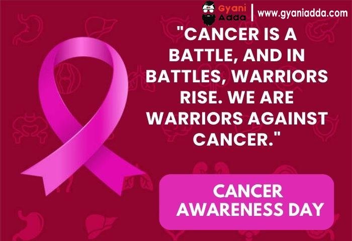 National Cancer Awareness Day Quotes