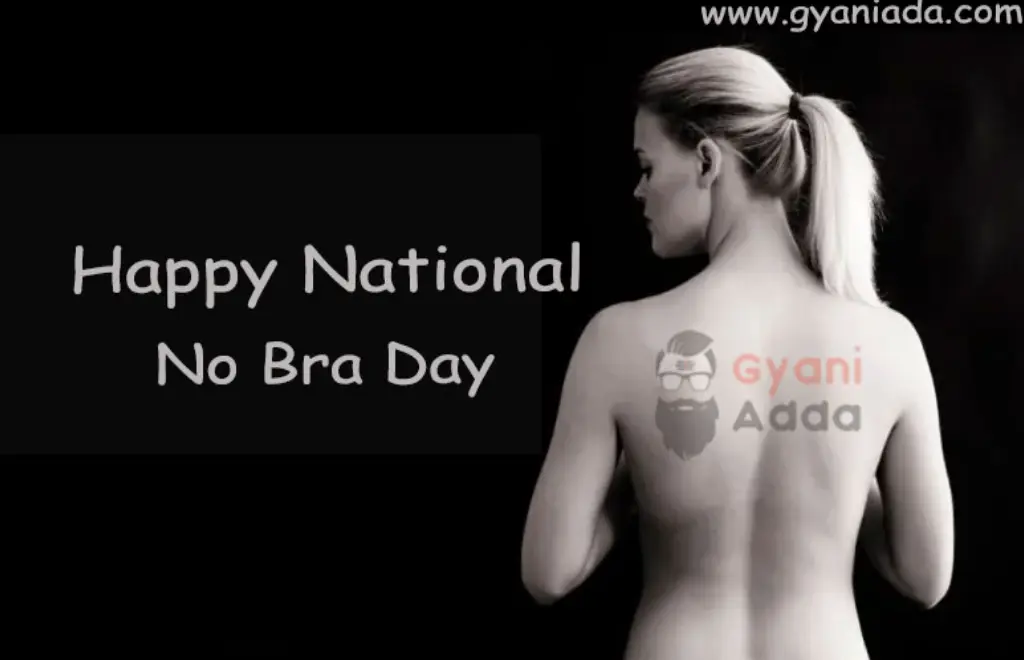 Happy National No BRA Day 