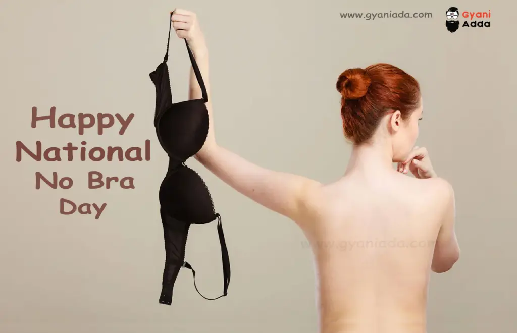 Happy National No BRA Day